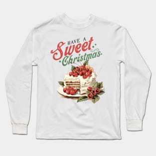 Have a sweet Christmas Long Sleeve T-Shirt